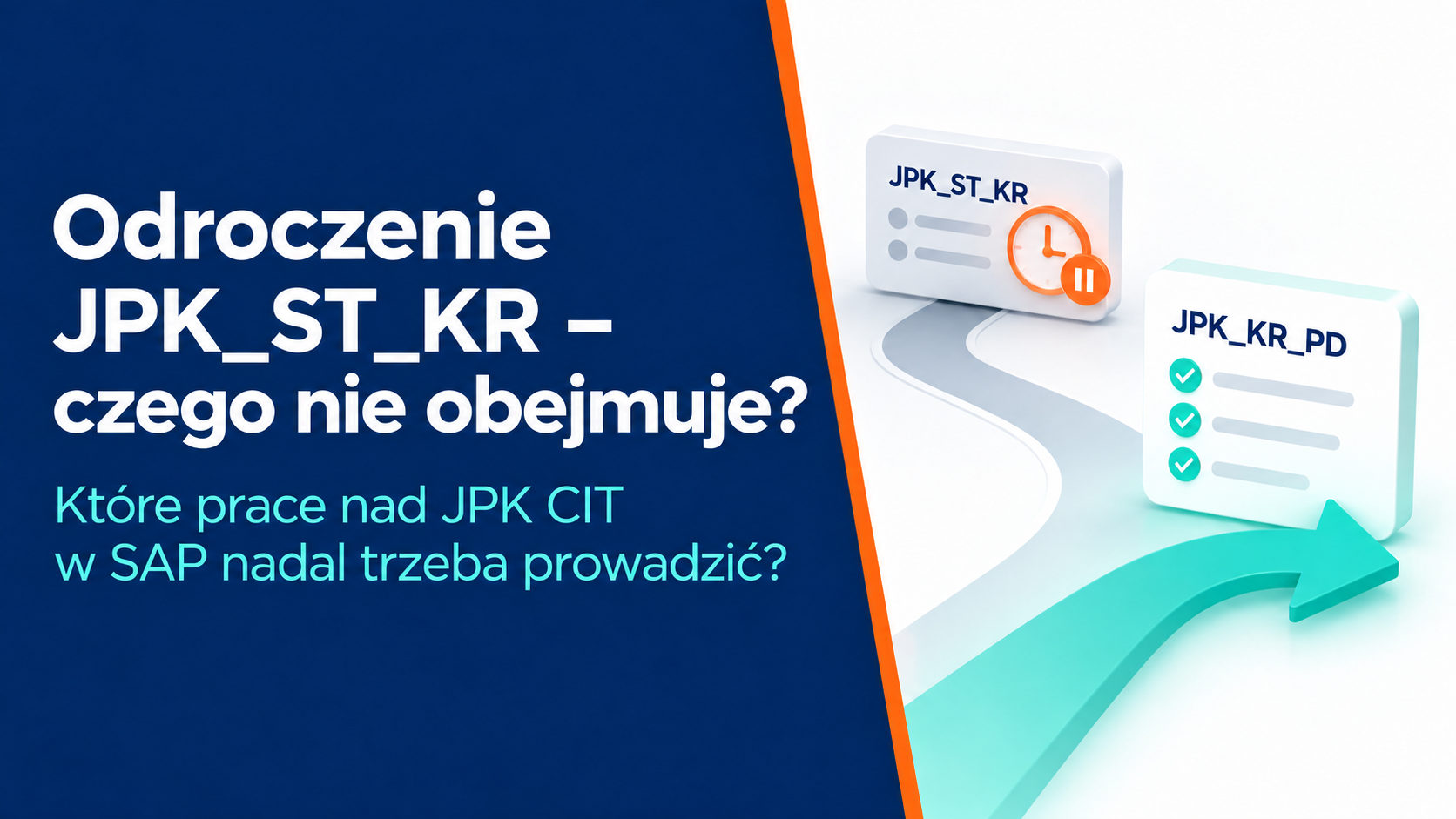 Odroczenie JPK_ST_KR – czego nie obejmuje? CIT w SAP