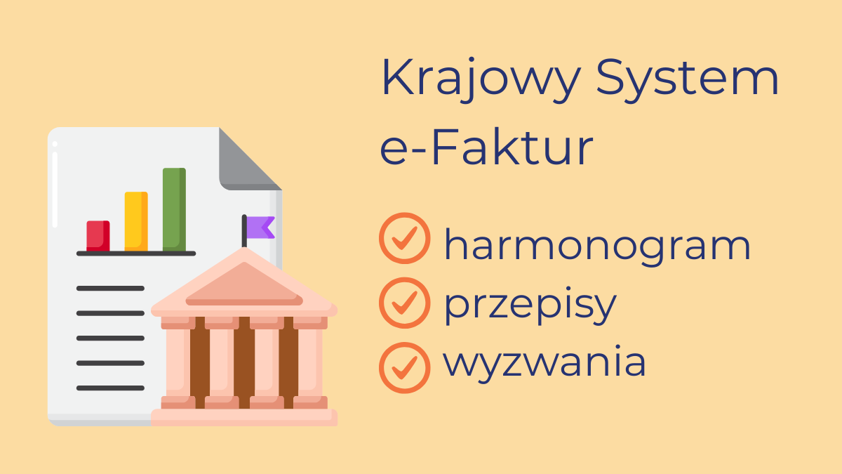 Krajowy System e-Faktur – harmonogram, przepisy i wyzwania