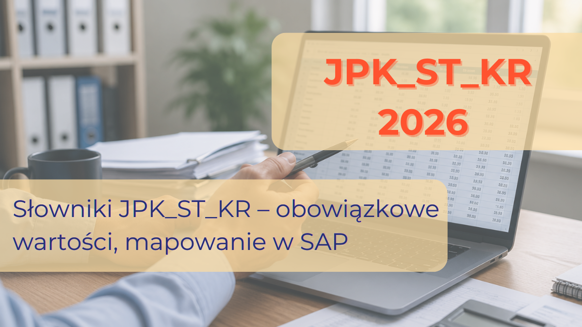Słowniki JPK ST_KR – obowiązkowe wartości, mapowanie w SAP i najczęstsze błędy