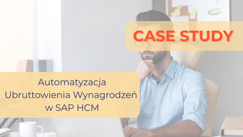 Automatyzacja Ubruttowienia Wynagrodzeń w SAP HCM